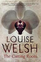 The Cutting Room by Louise Welsh