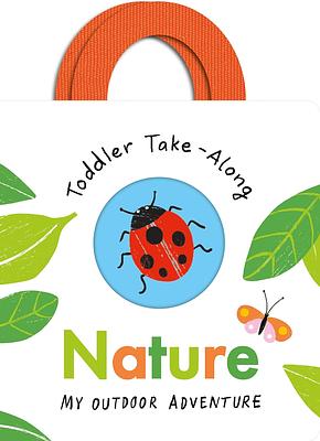 Front cover of Toddler Take-Along: Nature by Becky Davies and Ana Zaja Petrak