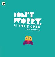 Don't Worry, Little Crab book cover