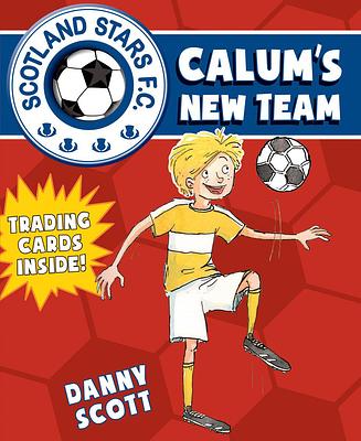 Calum's New Team by Danny Scott book cover