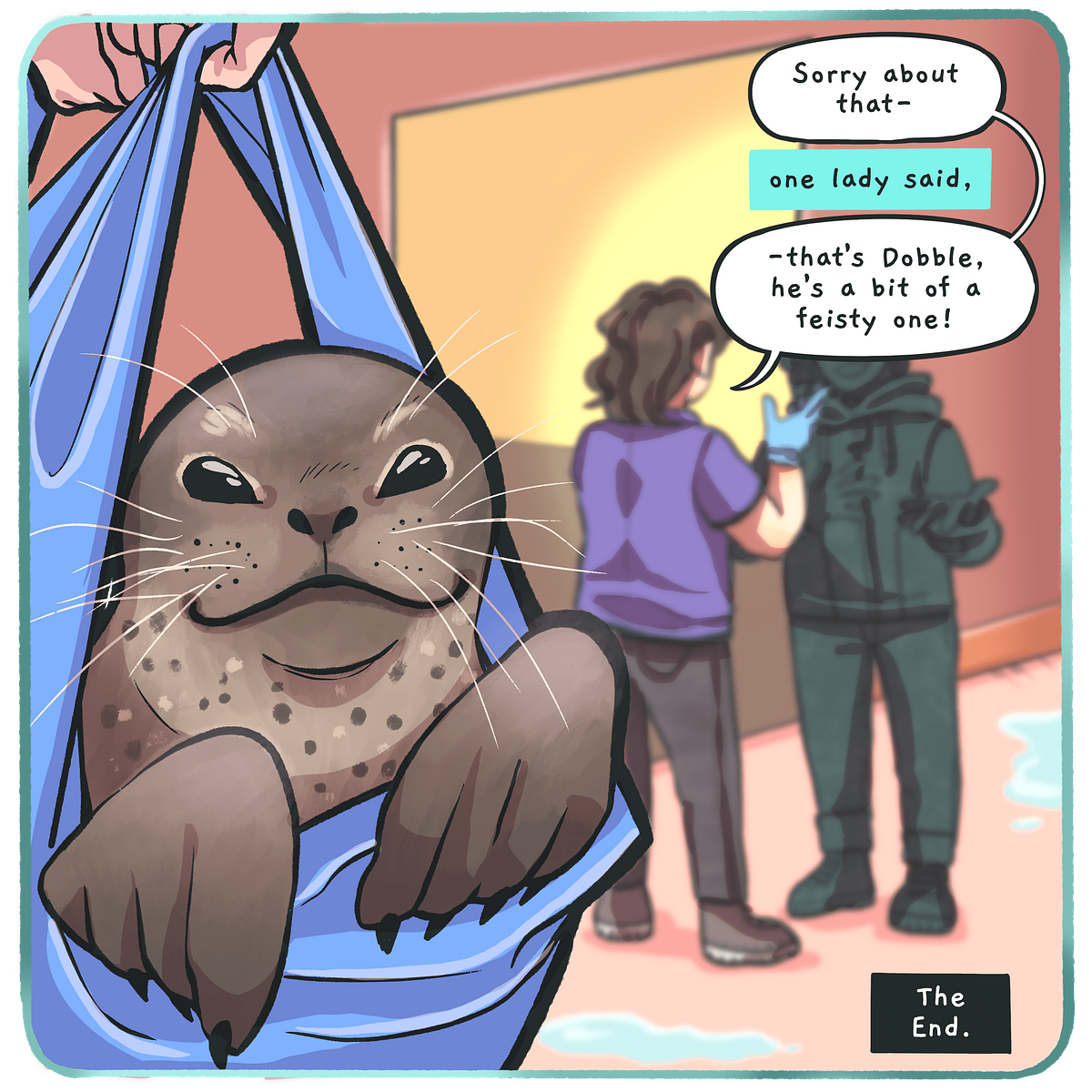 comic illustration on frustrated seal swaddled in blankets with text bubbles that read 'Sorry about that' 'One lady said, - that's Dobble, he's a bit of a feisty one!' 'The End.'