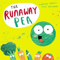 Front cover of "The Runaway Pea" by Kjartan Poskitt and Alex Willmore Front cover of "The Runaway Pea" by Kjartan Poskitt and Alex Willmore