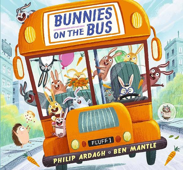 Front cover of Bunnies on the Bus by Philip Ardagh and Ben Mantle